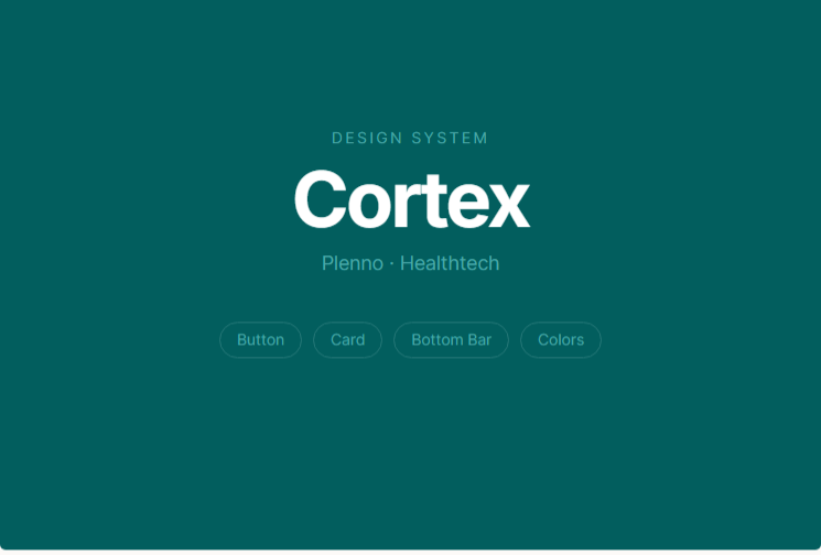Cortex — Design System · Plenno Healthtech