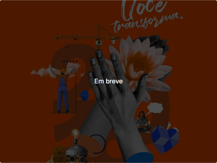 Você Transforma — em breve